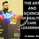 THE ART AND SCIENCE OF HEALTHCARE LEADERSHIP