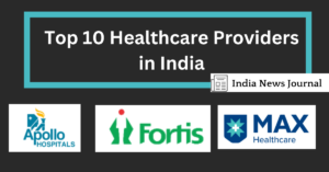 Top 10 Healthcare Providers in India