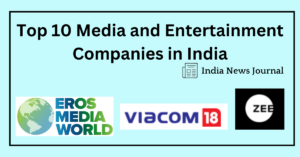 Top 10 Media and Entertainment Companies in India